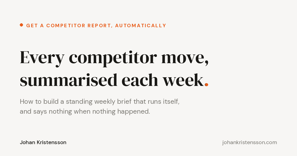 Every competitor move, summarised each week.